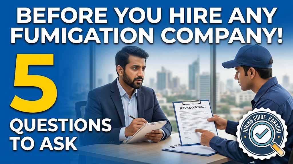 5 Questions to Ask Before Hiring Any Fumigation Company in Karachi